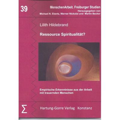 Ressource Spiritualität?, Taschenbuch von Lilith Hildebrand, Hartung-Gorre, 978-3-86628-672-6