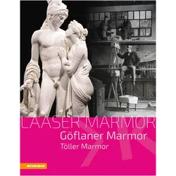 Laaser Marmor - Göflaner Marmor - Töller Marmor, Fachbücher von Wittfrida Mitterer, Toni Bernhart, David Fliri, Wolfgang Platter, Caroline Mang, Herbert Raffeiner, Giorgio Mezzalira, Eva Gratl, Ingeborg Schemper-Sparholz, Gottfried Tappeiner, Reinhard Rampold