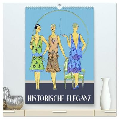 Historische Eleganz (hochwertiger Premium Wandkalender 2026 DIN A2 hoch), Kunstdruck in Hochglanz