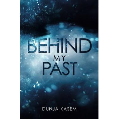 Lia und Levent Reihe / Behind My Past, Taschenbuch von Dunja Kasem, Epubli, 978-3-7549-1812-8
