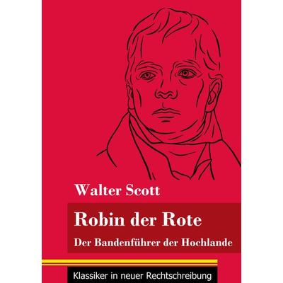 Robin der Rote, Taschenbuch von Walter Scott, BoD - Books on Demand, 978-3-8478-4911-7