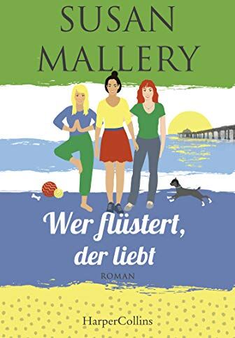 Susan Mallery - Wer flüstert, der liebt (Mischief-Bay-Serie) - Preis vom 11.10.2026 03:10:56 h