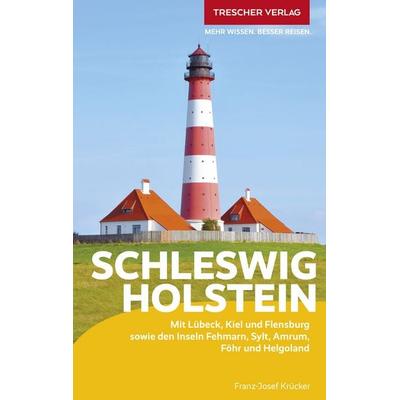 TRESCHER Reiseführer Schleswig-Holstein, Taschenbuch von Franz-Josef Krücker, Trescher