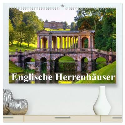Englische Herrenhäuser (hochwertiger Premium Wandkalender 2027 DIN A2 quer), Kunstdruck in Hochglanz