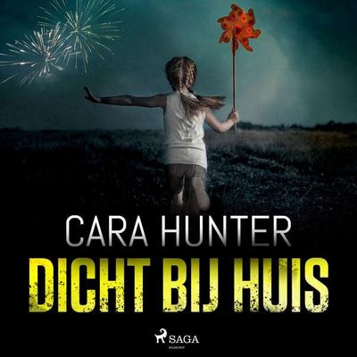 Dicht bij huis - Cara Hunter, Audio, 9788726898385