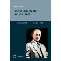 Joseph Schumpeter und der Staat, Fachbücher von Richard Sturn