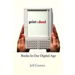 Print Is Dead, Fachbücher von Jeff Gomez