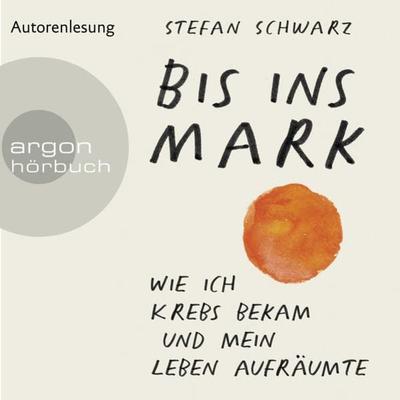 Bis ins Mark - Stefan Schwarz, Audio, 9783732419944