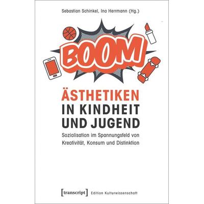 Ästhetiken in Kindheit und Jugend, Taschenbuch von , Transcript, 978-3-8376-3483-9