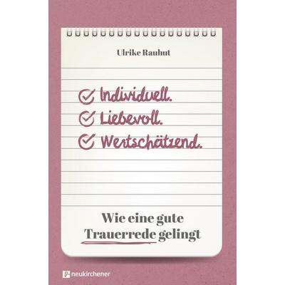 Individuell. Liebevoll. Wertschätzend., Taschenbuch von Ulrike Rauhut, Neukirchener Verlagsgesellschaft, 978-3-7615-7147-7
