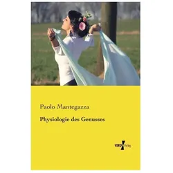 Physiologie des Genusses, Ratgeber von Paolo Mantegazza