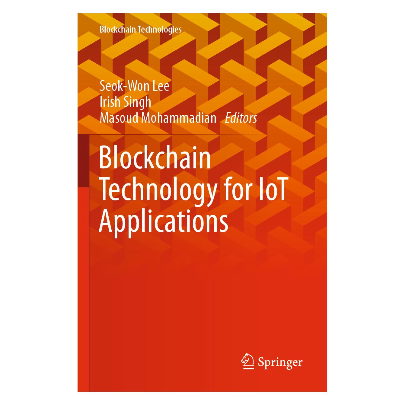 Springer Blockchain Technology for IoT Applications (Englisch, Softcover, Irish Singh, Masoud Mohammadian, Seok-Won Lee) (56822511)