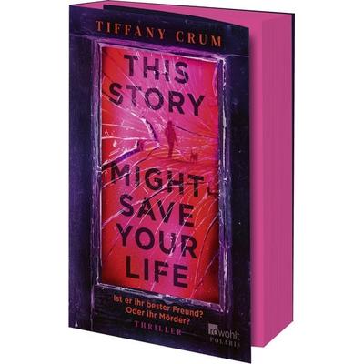 This Story Might Save Your Life, Taschenbuch von Tiffany Crum, Rowohlt Taschenbuch