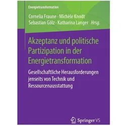 Akzeptanz und politische Partizipation in der Energietransformation, Fachbücher von Cornelia Fraune, Sebastian Gölz, Katharina Langer, Michele Knodt