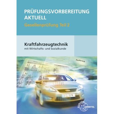 Prüfungsvorbereitung aktuell Kraftfahrzeugtechnik Teil 2, Taschenbuch von Uwe Heider,Wolfgang Keil,Rolf Gscheidle,Alois Wimmer,Richard Fischer,