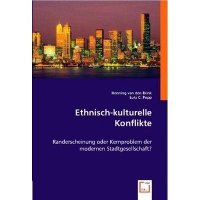 Van den Brink, H: Ethnisch-kulturelle Konflikte, Taschenbuch von Henning van den Brink,Lutz C. Popp, VDM, 978-3-8364-8555-5