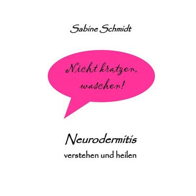 Nicht kratzen, waschen!, Taschenbuch von Sabine Schmidt, BoD – Books on Demand, 978-3-7412-7230-1