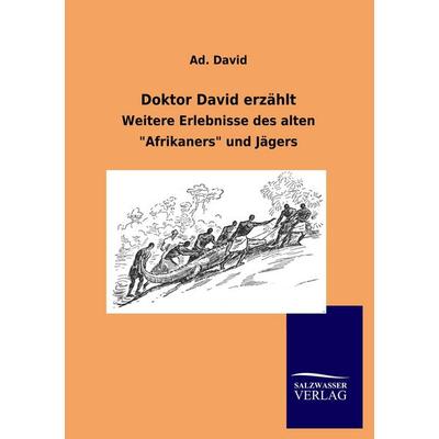 Doktor David erzählt, Taschenbuch von Ad. David, Salzwasser, 978-3-8460-0822-5