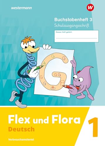 Flex und Flora - Ausgabe 2021: Buchstabenheft 3 (Schulausgangsschrift) Verbrauchsmaterial - Preis vom 10.10.2026 11:48:34 h