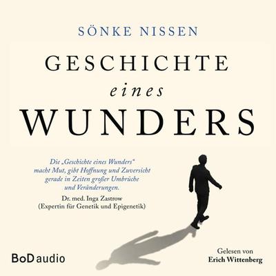 Geschichte eines Wunders - Sönke Nissen, Audio, 9783759791887
