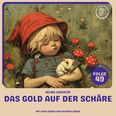 Das Gold auf der Schäre (Nils Holgersson, Folge 49) - Selma Lagerlöf, Audio, 9783711925213