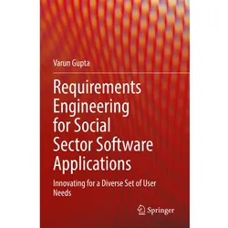 Requirements Engineering for Social Sector Software Applications, Fachbücher von Varun Gupta