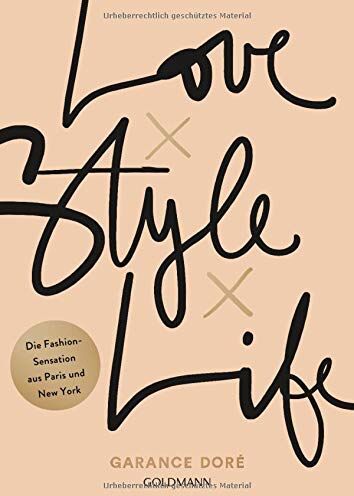 Garance Doré - Love x Style x Life: Die Fashion-Sensation aus Paris und New York - Preis vom 14.10.2026 23:07:16 h