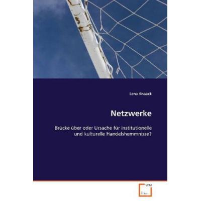 Knaack Lena: Netzwerke, Taschenbuch von Lena Knaack, VDM, 978-3-639-08626-3
