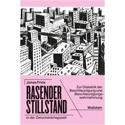 Rasender Stillstand in der Zwischenkriegszeit, Fachbücher von Jonas Frick