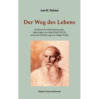 Der Weg des Lebens, Taschenbuch von Leo N. Tolstoi, BoD – Books on Demand, 978-3-7578-5214-6