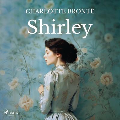 Shirley - Charlotte Brontë, Audio, 9788728414569