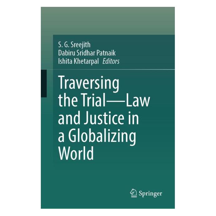 Springer Traversing the Trial - Law and Justice in a Globalizing World (Englisch, Hardcover, Dabiru Khetarpal, Ishita Khetarpal, Sridhar Patnaik) (68666485)