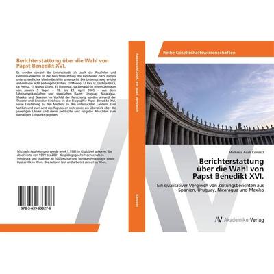Berichterstattung über die Wahl von Papst Benedikt XVI., Taschenbuch von Michaela Adah Konzett, AV Akademikerverlag, 978-3-639-63327-6