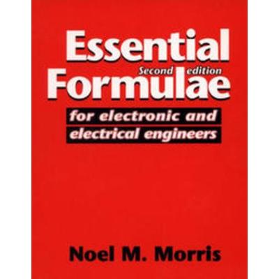 Essential Formulae for Electronic and Electrical Engineers, Taschenbuch von Noel M. Morris, Macmillan Education Elt, 978-0-333-59474-2