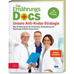 Die Ernährungs-Docs - Unsere Anti-Krebs-Strategie, Ratgeber von Matthias Riedl, Jörn Klasen, Silja Schäfer