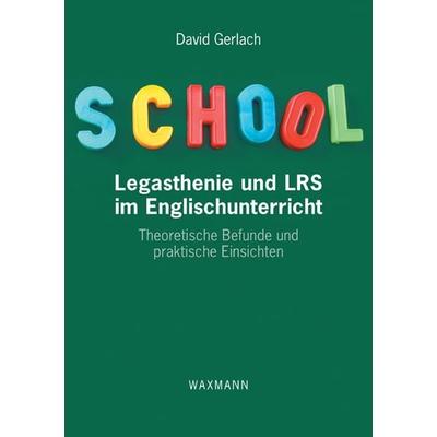 Legasthenie und LRS im Englischunterricht, Taschenbuch von David Gerlach, Waxmann Verlag GmbH, 978-3-8309-2348-0