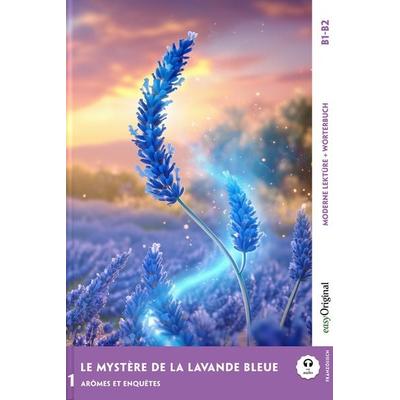 Le Mystère de la Lavande Bleue - Französische Krimi-Lektüre B1-B2 (+ Audio-Online), Set von Louise Delaunay, EasyOriginal Verlag, 978-3-99168-584-5
