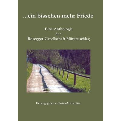... ein bisschen mehr Friede, Paperback von Christa M. Elias, BoD – Books on Demand, 978-3-8311-1944-8