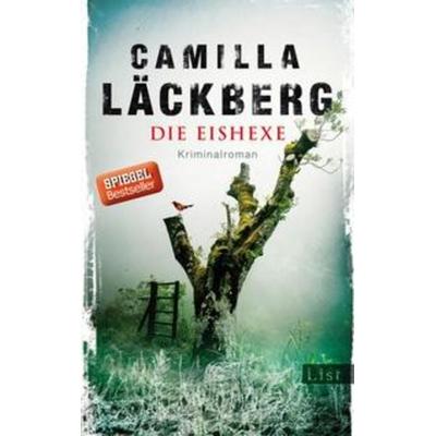 Die Eishexe, Gebundene Ausgabe von Camilla Läckberg, List Verlag