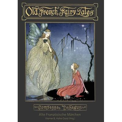 Alte Französische Märchen, Taschenbuch von Comtesse Sophie de Ségur, Tredition, 978-3-384-27840-1