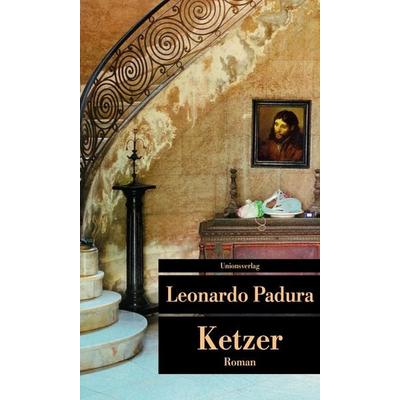 Ketzer, Taschenbuch von Leonardo Padura, Unionsverlag