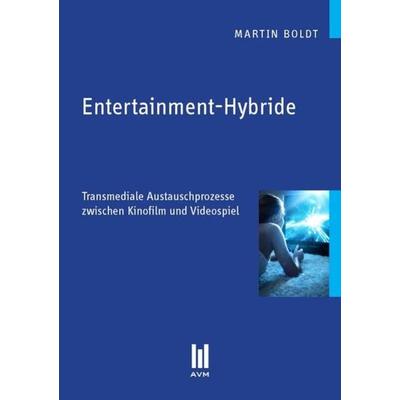 Entertainment-Hybride, Taschenbuch von Martin Boldt, Akademische Verlagsgemeinschaft München, 978-3-86924-012-1