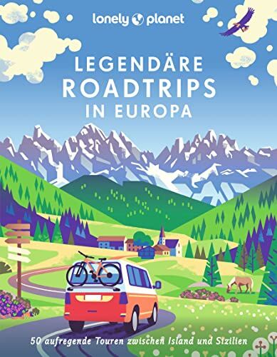 Lonely Planet Bildband Legendäre Roadtrips in Europa: 50 aufregende Touren zwischen Island und Sizilien - Preis vom 30.09.2026 09:01:18 h
