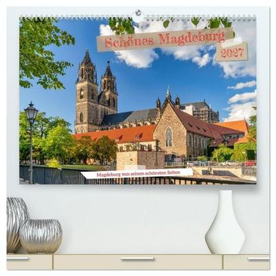Schönes Magdeburg (hochwertiger Premium Wandkalender 2027 DIN A2 quer), Kunstdruck in Hochglanz