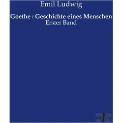 Goethe : Geschichte eines Menschen, Schulbücher von Emil Ludwig