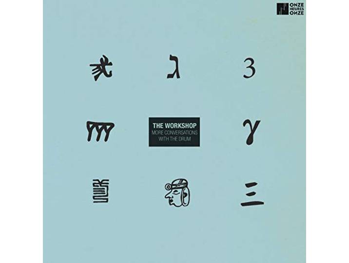 The Workshop - More Conversations With the Drum
