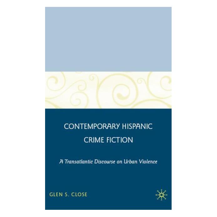 Palgrave Macmillan Close:Contemporary Hispanic Crime Ficti (Englisch, Hardcover, G. Close) (63049397)