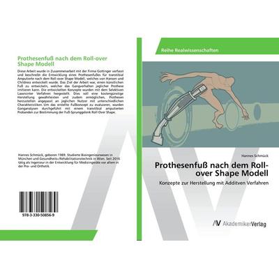 Prothesenfuß nach dem Roll-over Shape Modell, Taschenbuch von Hannes Schmück, AV Akademikerverlag, 978-3-330-50856-9