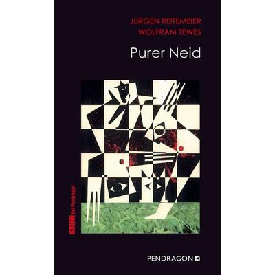 Purer Neid, Taschenbuch von Jürgen Reitemeier,Wolfram Tewes, Pendragon Verlag, 978-3-86532-709-3