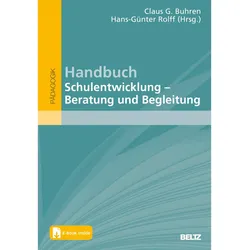 Handbuch Schulentwicklung: Beratung und Begleitung, Schulbücher von Hans-Günter Rolff, Claus G. Buhren